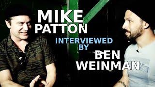 MIKE PATTON Interview by BEN WEINMAN of DILLINGER ESCAPE PLAN (2014)