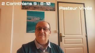 La Bible - 2 Corinthiens 09 Versets 8-10 - Pasteur Christian Vivès