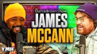 Pitching Beats to Danny Brown w/ James McCann | The Danny Brown Show