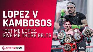 "Get me Lopez, give me those belts" | Teofimo Lopez v George Kambosos