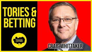 OTHER TORY BETTING SLEAZE!  Tory Craig Whittaker Accepting Gambling Kickbacks