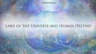 Laws of the Universe and Human Destiny by Rudolf Steiner