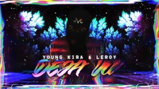 YOUNG KIRA & 7EROY - DEJA VU (PROD BY. YOUNG KIRA & CAELUM)