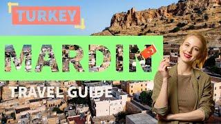 Ultimate Mardin Turkey Travel Guide: Discover Hidden Gems