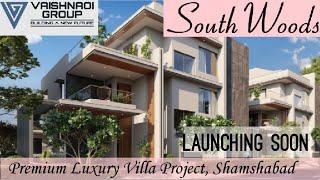 HMDA,RERA approved Premium Luxury Villa project Vaishnaoi Southwoods Shamshabad #vaishnaoisouthwoods