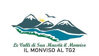 Il Monviso al TG2  | Terres Monviso