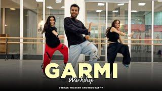 GARMI - Deepak Tulsyan Choreography | ft. Aanya Gupta & Akshita Goel