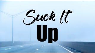  Suck It Up | CRP