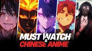 5 Underrated Chinese Anime With God Tier Animation You Should NOT Miss