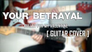 Bullet For My Valentine - Your Betrayal [Guitar Cover Collaboration with RayneStorm]