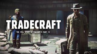 Tradecraft - The Full Story of Fallout 4 Part 15