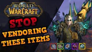 STOP VENDORING THESE ITEMS | World Of Warcraft