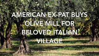 American Ex-Pat Buys Olive Mill for Beloved Village! Thank You All For Your Support!