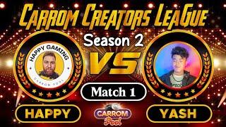 Carrom Pool Creators League 2024 - Round 1 - Match 1 - Yash Vs Happy Gaming