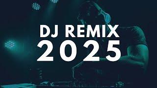 DJ REMIX 2025 - Mashups & Remixes of Popular Songs 2025 - DJ Remix Song Club Music Disco DJ Mix 2024