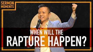 When Will The Rapture Happen? | Sermon Moments