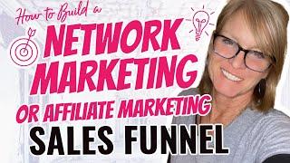 How to Build a Network Marketing Sales Funnel | How to Use Funnels for MLM & Affiliate Marketing