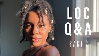 LOC Q&A Pt. 2 | Locs vs Dreads | Free Forming??? | My Loc Count etc.