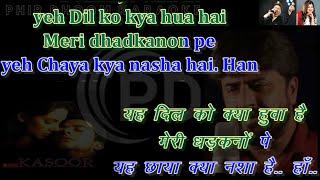 Dekha Jo Tumko Ye Mujhe ko Kya Howa Hai ( Kasoor Movie ) Karaoke With Scrolling Lyrics