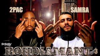 Samra x 2Pac - Rohdiamant 3 (Dr. Bootleg Remix)