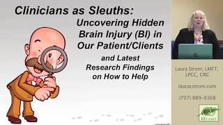 Clinicians as Sleuths: Uncovering Hidden Brain Injury (BI), Part 1