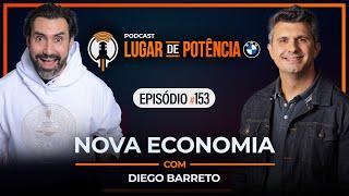 Nova Economia - com Diego Barreto