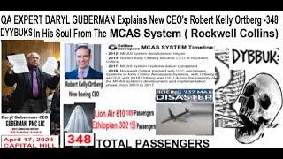 QA EXPERT DARYL GUBERMAN Explains New CEO Robert Kelly Ortberg -348 DYBBUKS  In His Soul From MCAS .