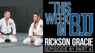 This Week In BJJ Episode 61 with Rickson Gracie Part 4 of 4