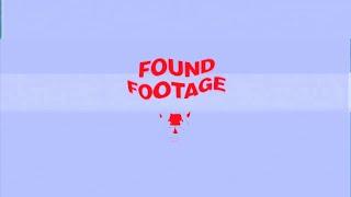 FOUND FOOTAGE