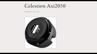 Celestion Axi2050 Full Test and Review