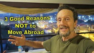 3 Good Reasons NOT to Move to ANY Foreign Country by Our Retire Early Lifestyle!