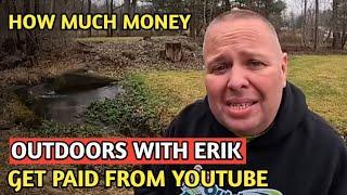 OUTDOORS WITH ERIK || HOW MUCH MONEY DOES OUTDOORS WITH ERIK CHANNEL EARN FROM YOUTUBE