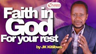 Faith in God for your rest , PS JK Kitiibwa | Holy Spirit Fire Fill, day 1024