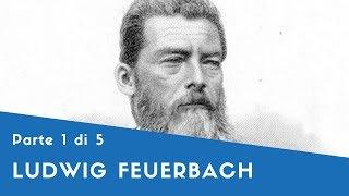 Ludwig Feuerbach - Parte I (i primi anni, "Per la critica della filosofia hegeliana")