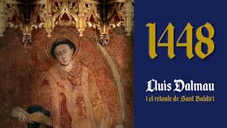 1448. Lluís Dalmau i el retaule de Sant Baldiri (vídeo promocional)