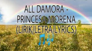 ALL DAMORA - Princesa Morena (Lirik/Letra/Lyrics)