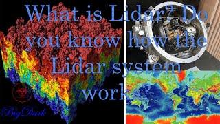 What is Lidar? Do you know how the Lidar system works?