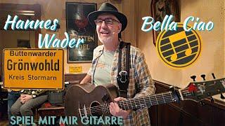 Bella Ciao - Hannes Wader ~ SongBook Chordpro Gitarre Cover Michael Studt OneManBand  Büttenwader