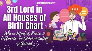 3rd Lord In Different Houses: Your Mental Focus & Communication In Life! #astrology