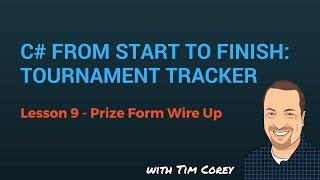 C# App Start To Finish Lesson 09 - Prize Form Wire Up