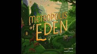 Sparkbird — Metropolis of Eden [Official Audio]