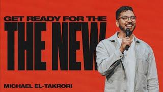 Get Ready For The New | Michael El-Takrori