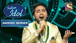 Danish के High Notes On "Dulhe Ka Sehra" हैं Incredible | Indian Idol |Vishal Dadlani |Danish Series