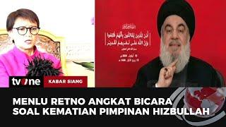 Respons Retno Marsudi usai Pemimpin Hizbullah Hassan Nasrallah Tewas | Kabar Siang tvOne