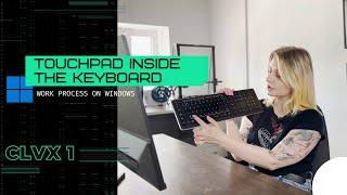 CLVX 1 - keyboard with touchpad inside. Working on Windows