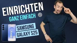 Samsung Galaxy S25 Ersteinrichtung