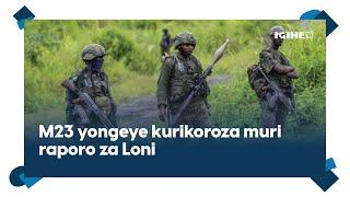 M23 yongeye kurikoroza muri raporo za Loni || Amafaranga Tshisekedi yahaye FDLR