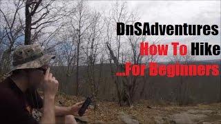 DnSAdventures - How to Hike ...For Beginners