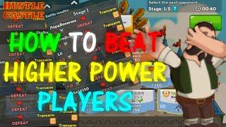 How to beat Higher Power Players - HUSTLE CASTLE