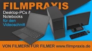 Computer für den Videoschnitt (Desktop-PCs & Notebooks) - von Filmern für Filmer [Werbetrailer]